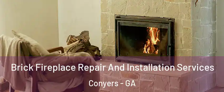  Brick Fireplace Repair And Installation Services Conyers - GA