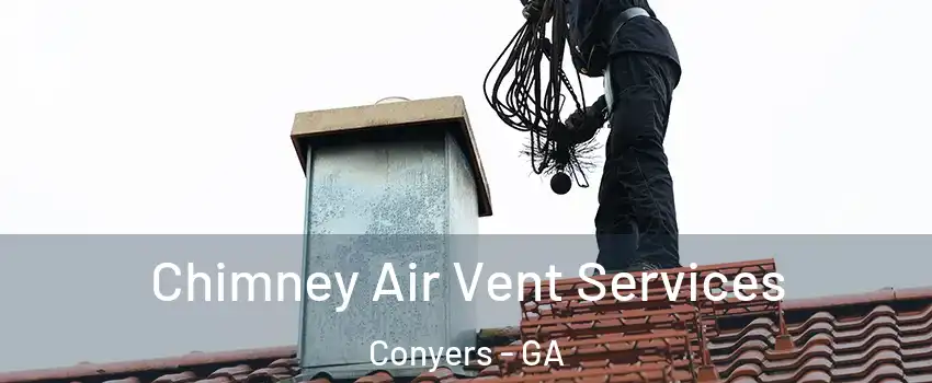  Chimney Air Vent Services Conyers - GA