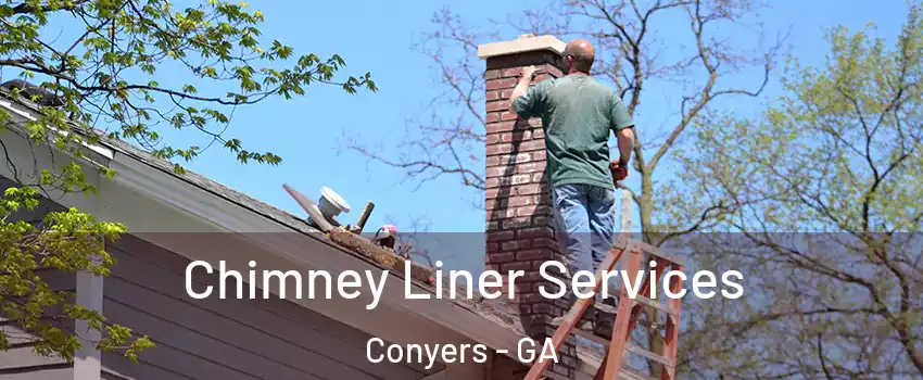  Chimney Liner Services Conyers - GA