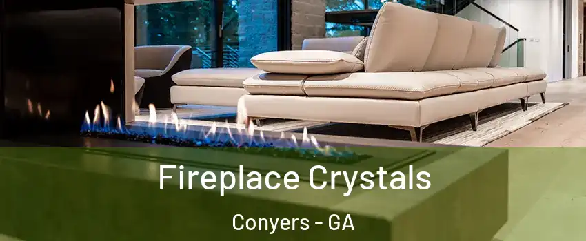  Fireplace Crystals Conyers - GA