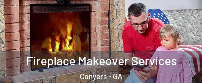  Fireplace Makeover Services Conyers - GA