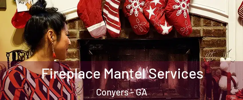  Fireplace Mantel Services Conyers - GA