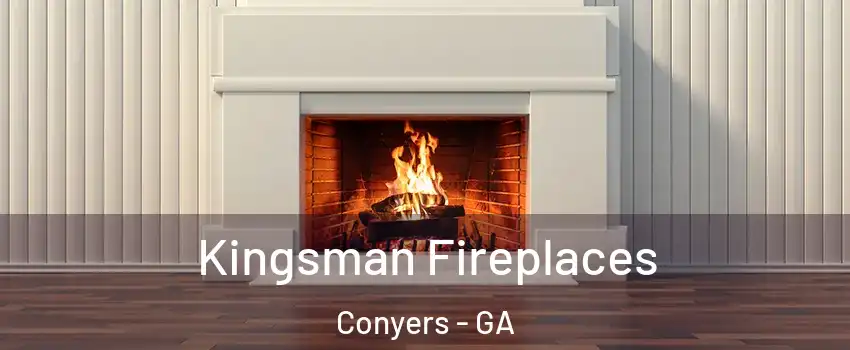  Kingsman Fireplaces Conyers - GA