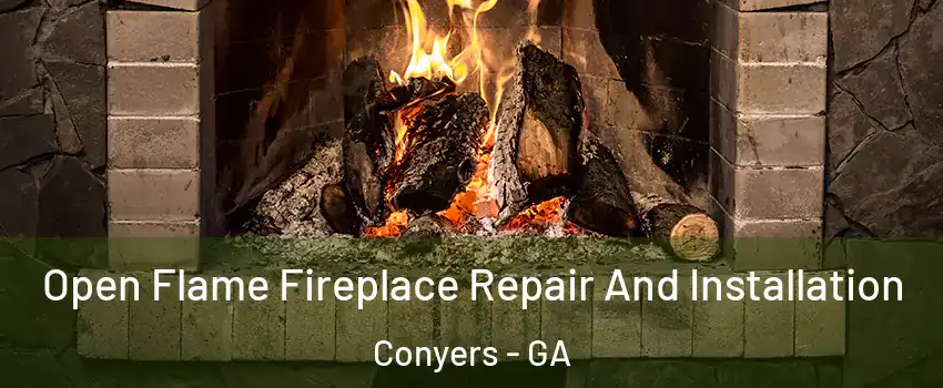  Open Flame Fireplace Repair And Installation Conyers - GA