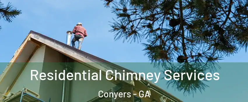  Residential Chimney Services Conyers - GA