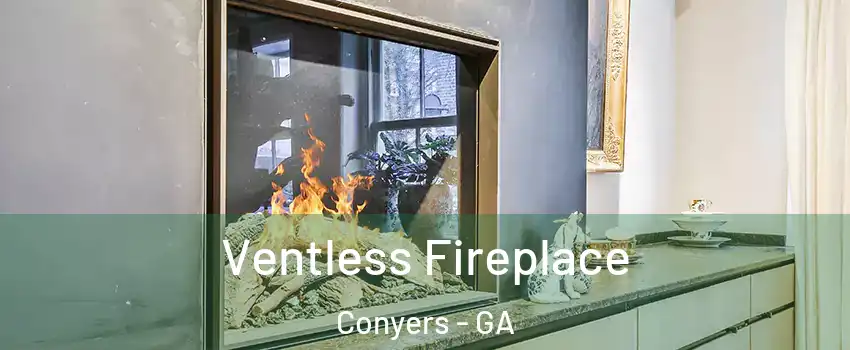  Ventless Fireplace Conyers - GA