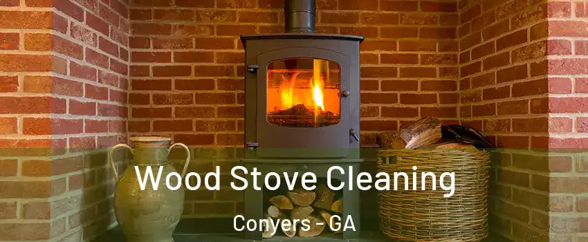  Wood Stove Cleaning Conyers - GA