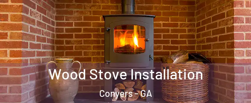  Wood Stove Installation Conyers - GA