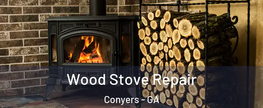  Wood Stove Repair Conyers - GA